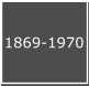 1869-1970