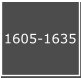 1605-1635