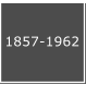 1857-1962